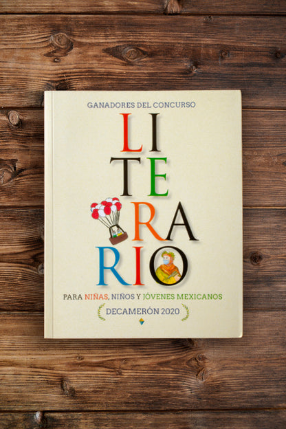 Decamerón. Ganadores del concurso Literario para niñas, niños y jóvenes mexicanos.